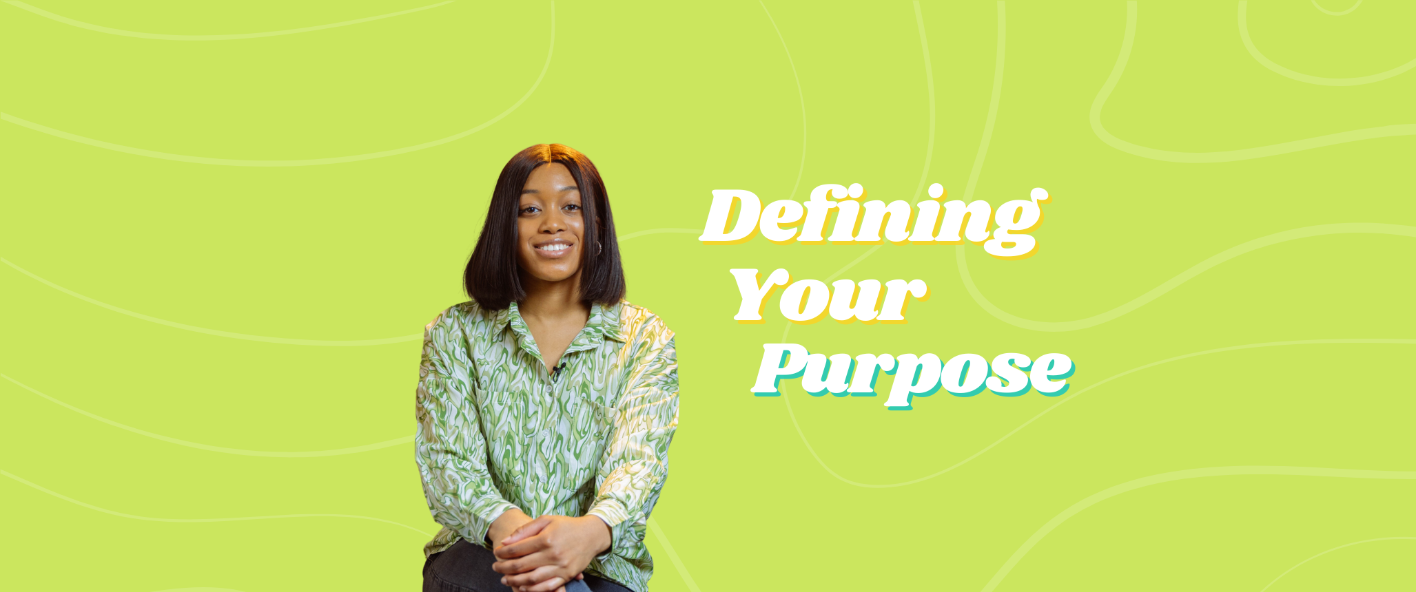 Defining Your Purpose