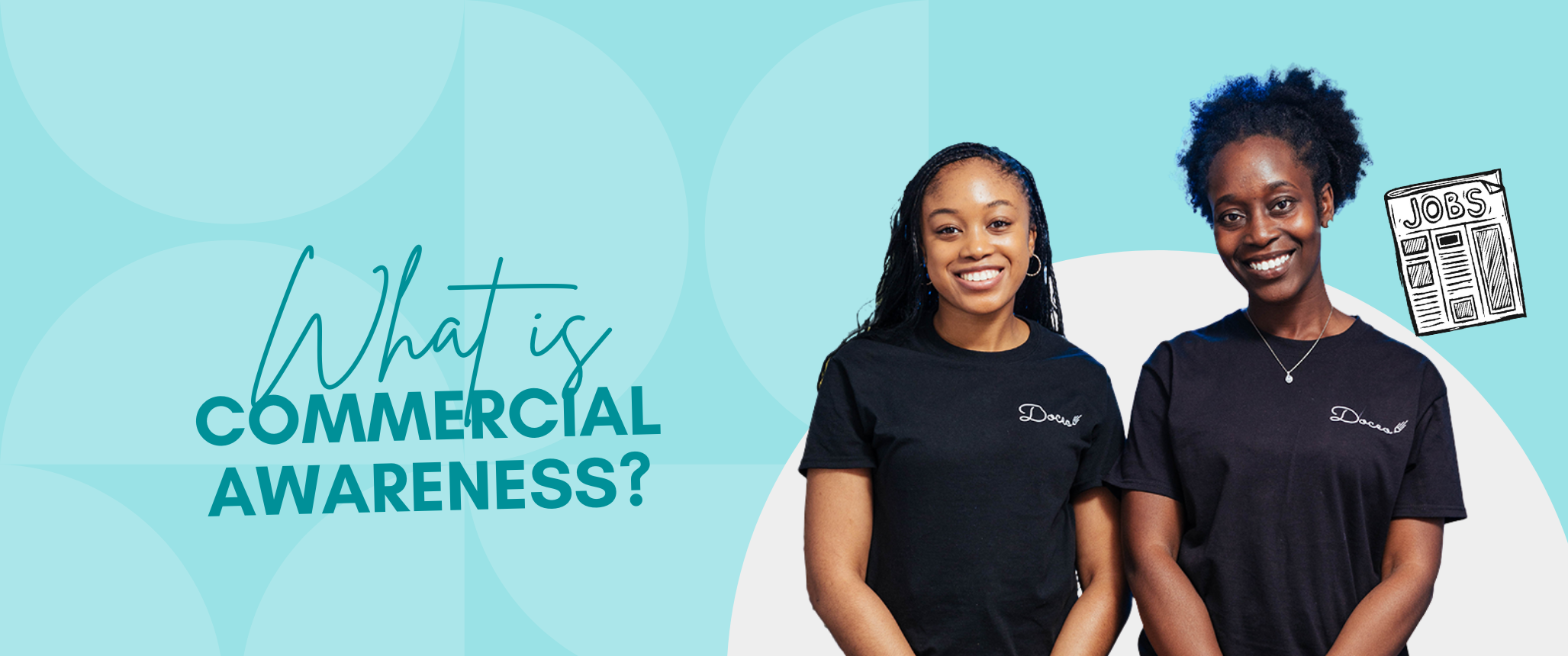 The Secret Weapon to Professional Success: Demystifying Commercial Awareness