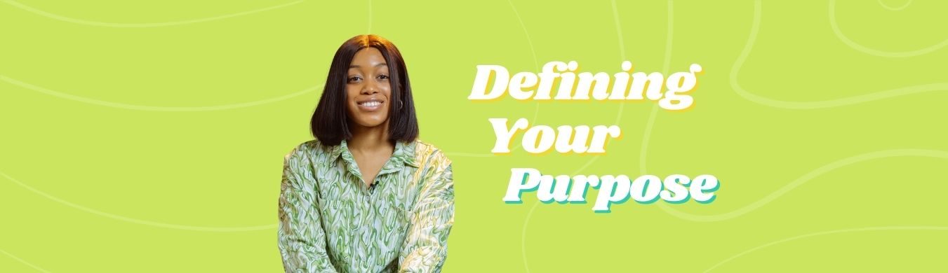 Defining Your Purpose Banner